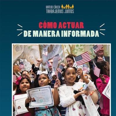 C mo Actuar de Manera Informada (How to Take Informed Action) by Joshua Turner image