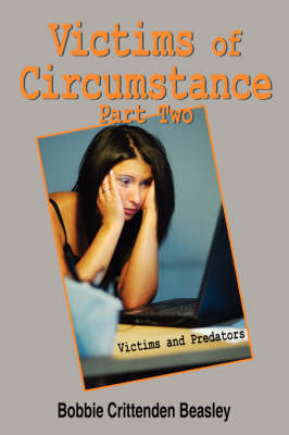Victims of Circumstance Part Two: Victims and Predators by Bobbie Crittenden Beasley image