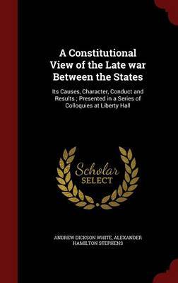 A Constitutional View of the Late War Between the States by Alexander Hamilton Stephens image