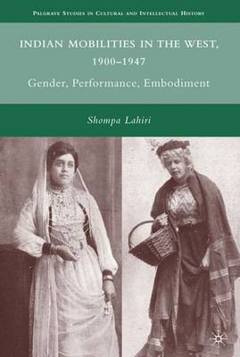 Indian Mobilities in the West, 1900-1947 by S Lahiri image