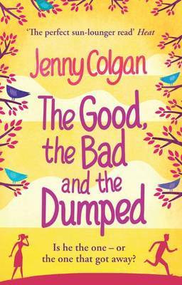 The Good, The Bad And The Dumped by Jenny Colgan image