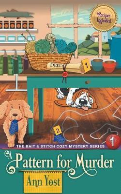 A Pattern for Murder (the Bait & Stitch Cozy Mystery Series, Book 1) by Ann Yost image