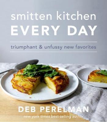 Smitten Kitchen Every Day by Deb Perelman image