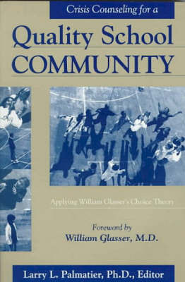 Crisis Counseling For A Quality School by Larry Palmatier image