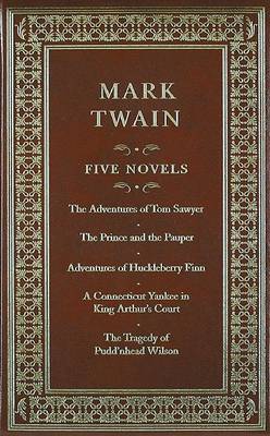 Mark Twain: Five Novels: The Adventures of Tom Sawyer/The Prince and the Pauper/Adventures of Huckleberry Finn/A Connecticut Yankee in King Arthur's Courrt/The Tragedy of Pudd'nhead Wilson by Mark Twain ) image