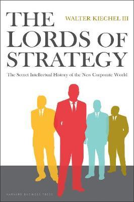 Lords of Strategy by Walter Kiechel image