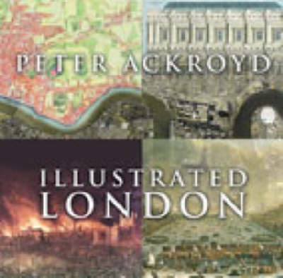 Illustrated London by Peter Ackroyd image