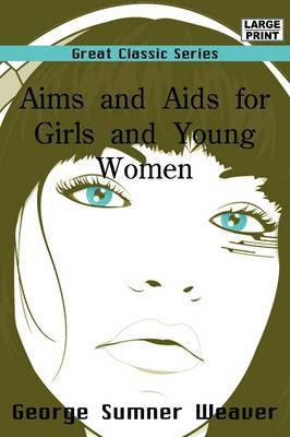 Aims and AIDS for Girls and Young Women by George Sumner Weaver image