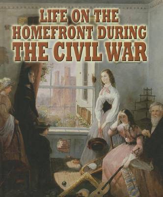 Life on the Homefront During the Civil War by Melissa Doak image