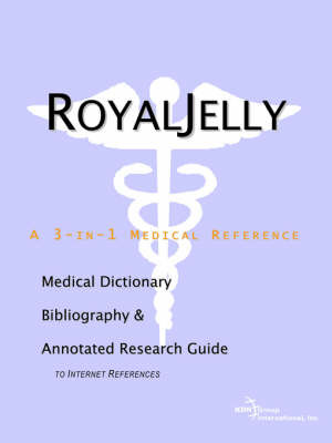 Royal Jelly - A Medical Dictionary, Bibliography, and Annotated Research Guide to Internet References image