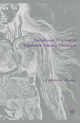 Enlightened Virginity in Eighteenth-Century Literature by Corinne Harol image