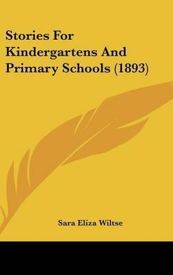 Stories for Kindergartens and Primary Schools (1893) by Sara Eliza Wiltse image
