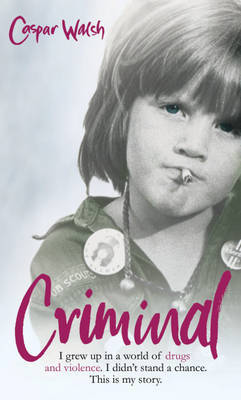 Criminal on Hardback by Caspar Walsh