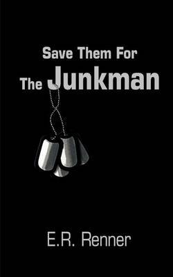 Save Them for the Junkman by E.R. Renner image