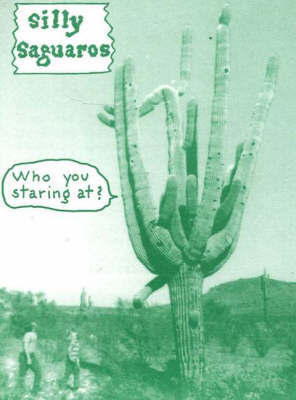 Silly Saguaros on Paperback by Frank Moore