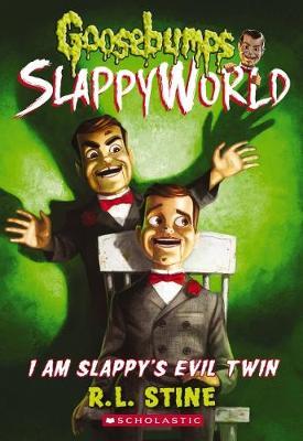 I am Slappy's Evil Twin (Goosebumps Slappyworld #3) by Rl Stine