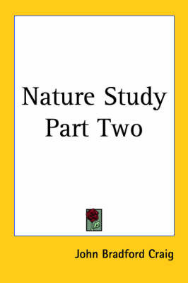 Nature Study Part Two on Paperback by John Bradford Craig