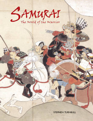 Samurai: The World of the Warrior by S.R. Turnbull image