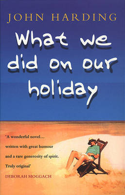 What We Did on Our Holiday by John Harding image