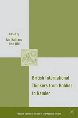 British International Thinkers from Hobbes to Namier on Hardback by I. Hall