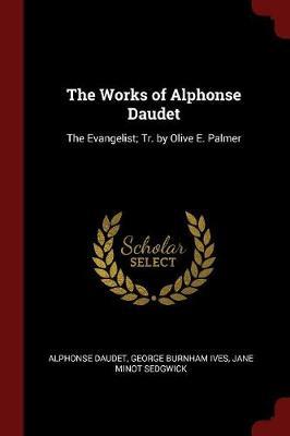 The Works of Alphonse Daudet by Alphonse Daudet image