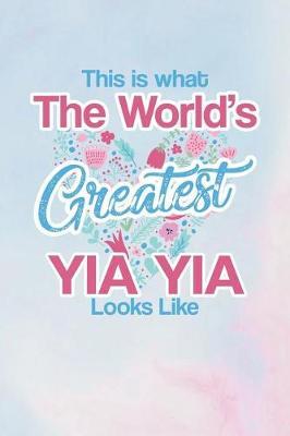 This Is What the World's Greatest Yia Yia Looks Like by Day Writing Journals image