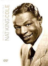 Nat King Cole - When I Fall In Love: The One And Only Nat King Cole on DVD Nat King Cole - When I Fall In Love: The One And Only Nat King Cole on DVD