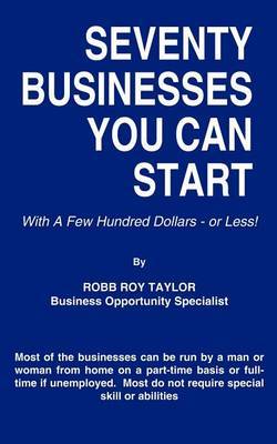Seventy Businesses You Can Start by Robb Roy Taylor image