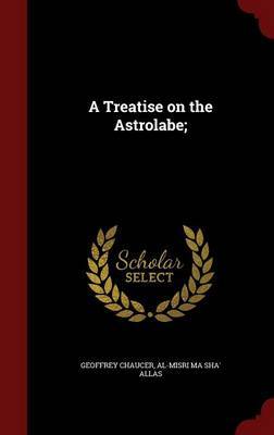 A Treatise on the Astrolabe; by Geoffrey Chaucer image
