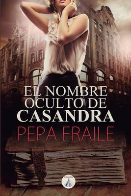 El Nombre Oculto de Casandra by Pepa Fraile image