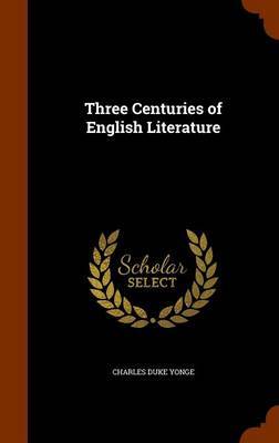 Three Centuries of English Literature image