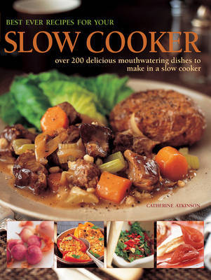 Best Ever Recipes for Your Slow Cooker on Hardback by Catherine Atkinson