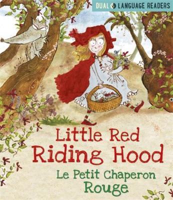 Dual Language Readers: Little Red Riding Hood: Le Petit Chaperon Rouge by Anne Walter image