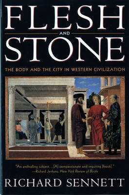 Flesh and Stone by Richard Sennett image