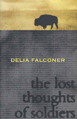 The Lost Thoughts of Soldiers by Delia C. Falconer image