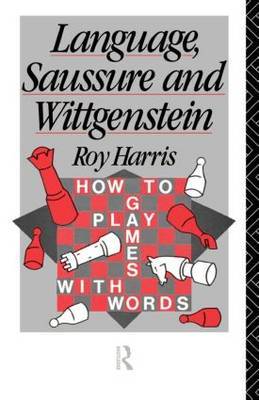 Language, Saussure and Wittgenstein by Roy Harris image