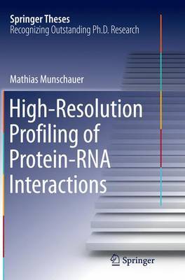 High-Resolution Profiling of Protein-RNA Interactions by Mathias Munschauer