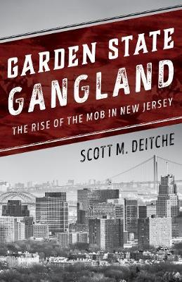 Garden State Gangland on Hardback by Scott M Deitche