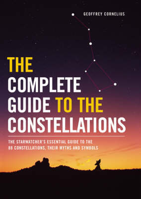 The Complete Guide to the Constellations by Geoffrey Cornelius image