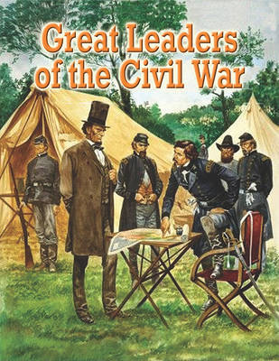 Great Leaders of the Civil War by Martin Arthur image