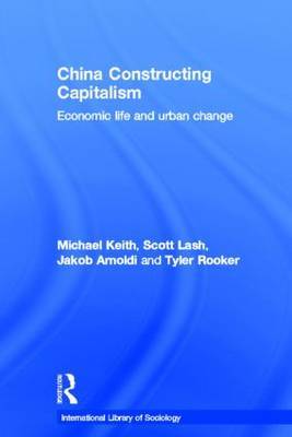 China Constructing Capitalism by Scott Lash image