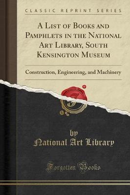 A List of Books and Pamphlets in the National Art Library, South Kensington Museum by National Art Library image