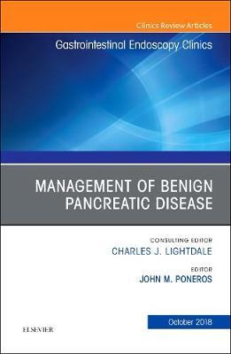Management of Benign Pancreatic Disease, An Issue of Gastrointestinal Endoscopy Clinics by John Poneros image