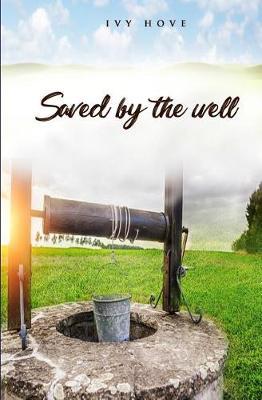 Saved by the Well by Ivy Hove image