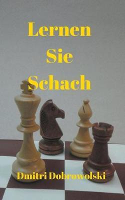 Lernen Sie Schach by Dmitri Dobrowolski image