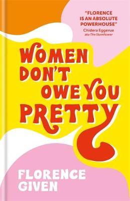 Women Don't Owe You Pretty by Florence Given image