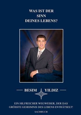 Was Ist Der Sinn Deines Lebens? by Besim Yildiz image