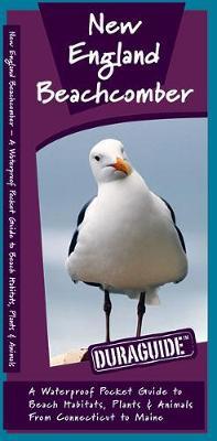New England Beachcomber: A Waterproof Pocket Guide to Beach Habitats, Plants & Animals from Connecticut to Maine by Senior Consultant James Kavanagh (Senior Consultant, Oxera Oxera Oxera) image