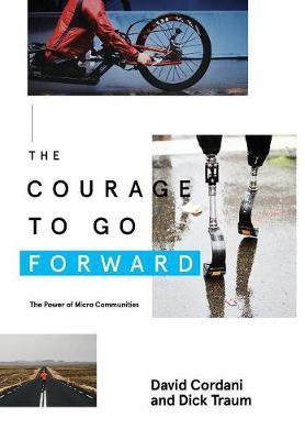 The Courage to Go Forward by David Cordani image