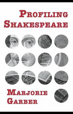 Profiling Shakespeare on Hardback by Marjorie B Garber